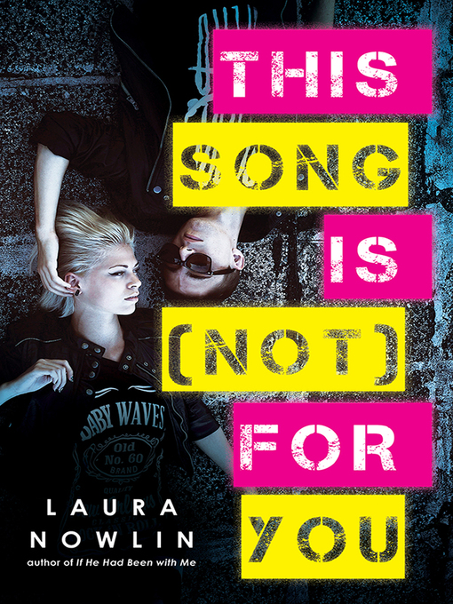 Title details for This Song Is (Not) For You by Laura Nowlin - Wait list